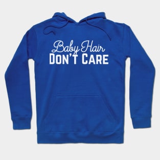 Baby Hair - Don't Care Hoodie